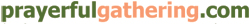 Prayerful Gathering